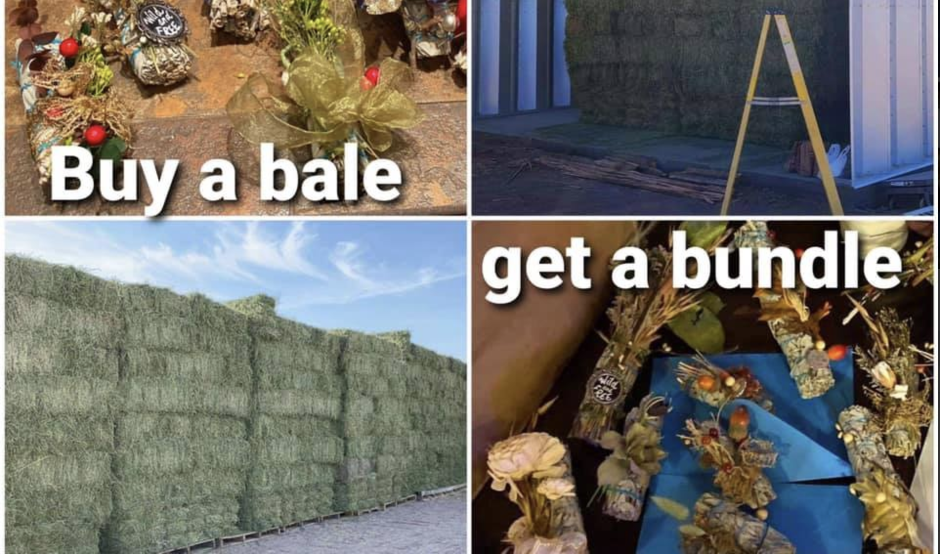 Buy a Bale (of hay) and you’ll get a Bundle (of natural sage or flowers)!
